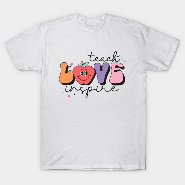 Teach Love Inspire T-Shirt by Myartstor 